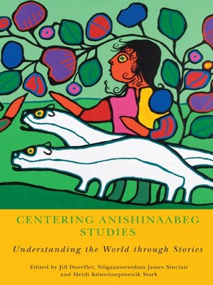 cover image of Centering Anishinaabeg Studies